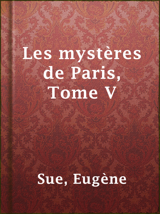 Title details for Les mystères de Paris, Tome V by Eugène Sue - Available